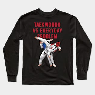 Taekwondo vs everyday problem Long Sleeve T-Shirt